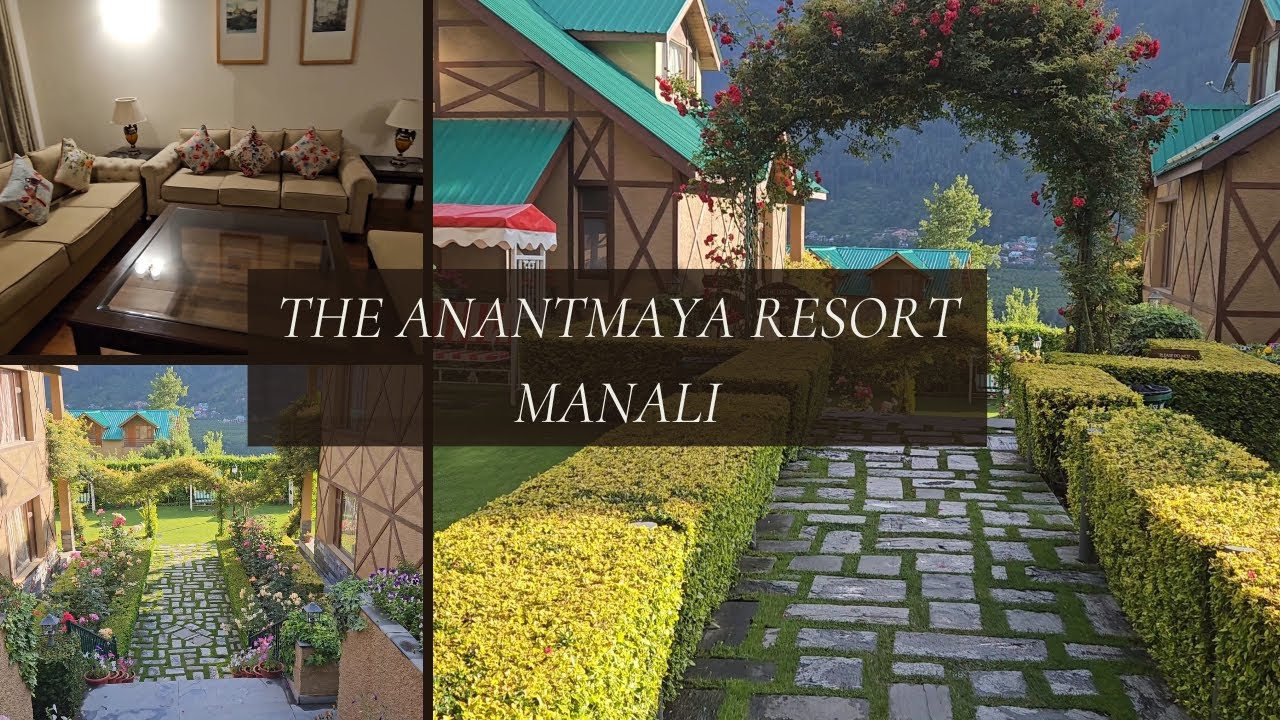 The Anantmaya Resort Walkaround | Best Hotel in Manali Near Mall Road | Manali Hotel Review