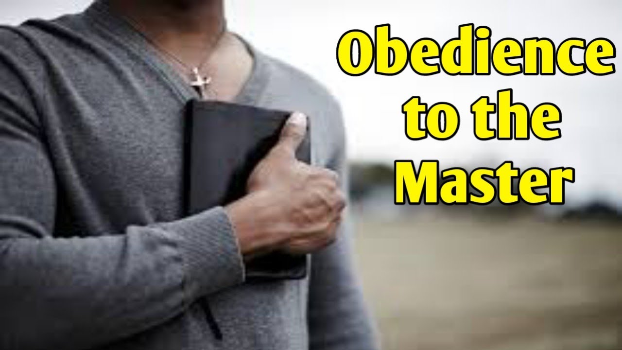 Obedience to the Master #wordsofwisdom #savebygrace