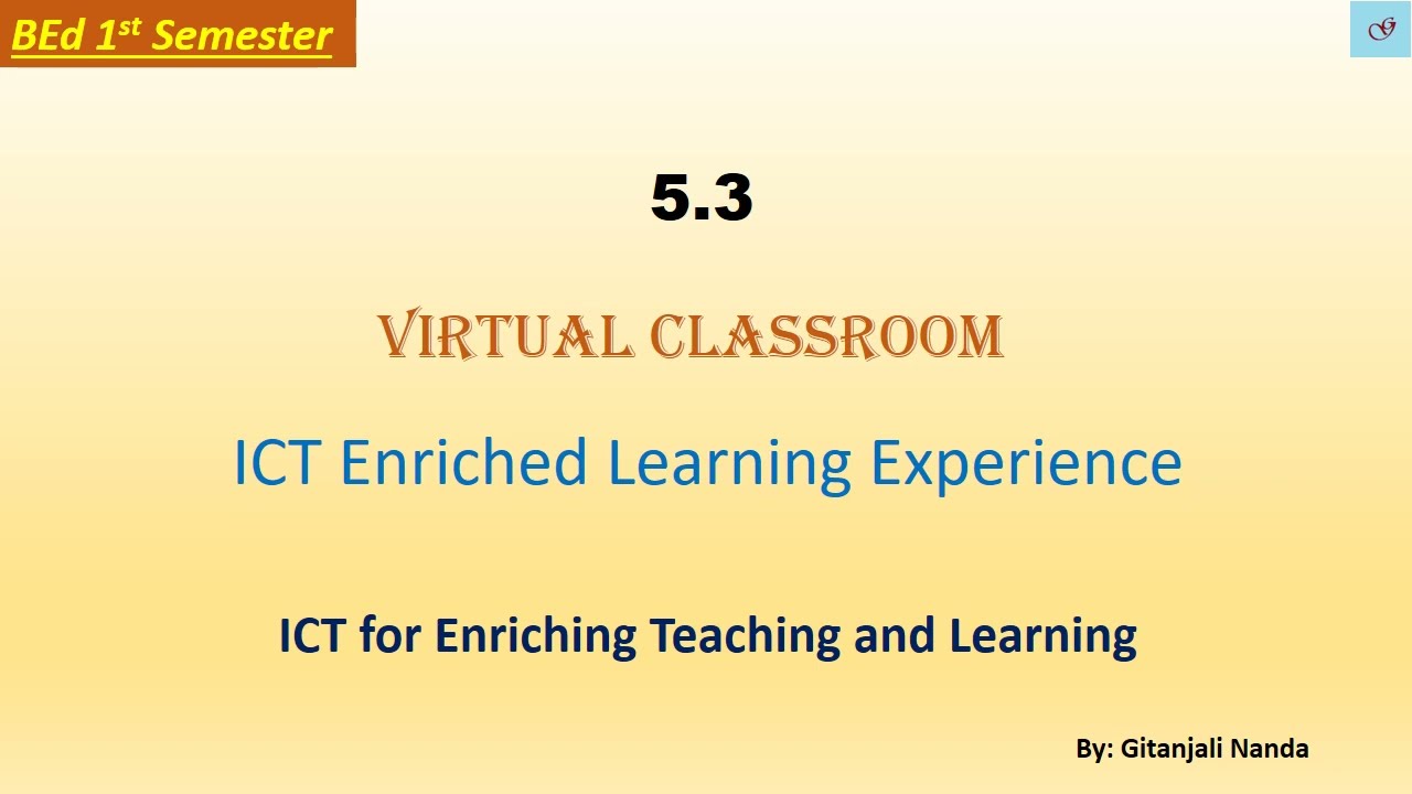 5.3 Virtual Classroom//Characteristics//Strategies of virtual classroom//Advantages