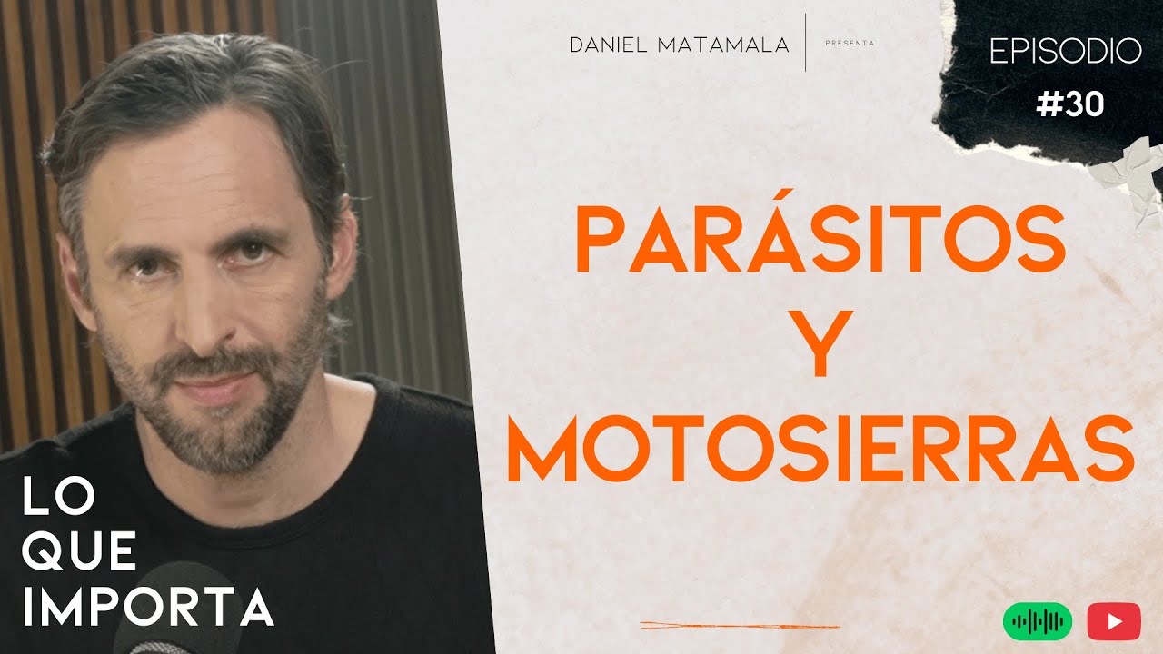 Parásitos y motosierras - Lo Que Importa T02E30