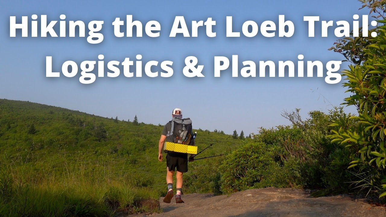 Hiking the Art Loeb Trail:  Logistics & Planning