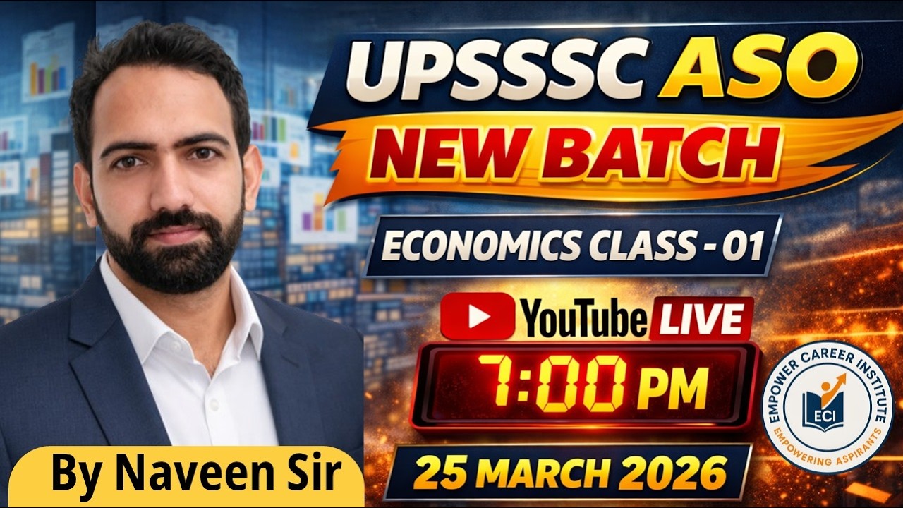 UPSSSC  ASO Economics Class - 1, by  Naveen Sir , Empower Career Institute