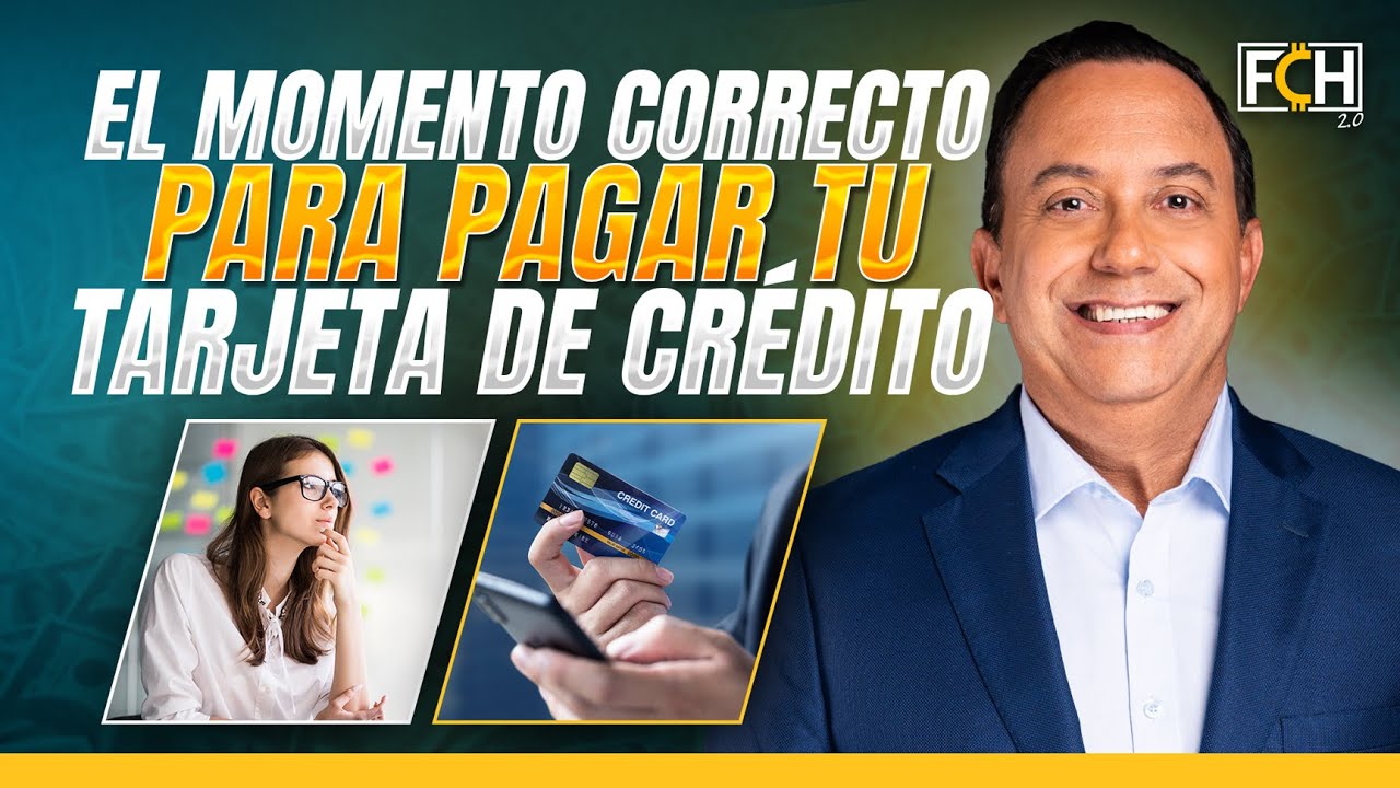 El Momento perfecto para pagar la tarjeta de Crédito