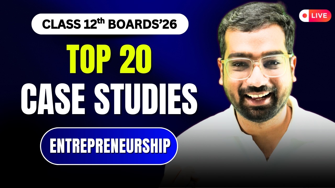 TOP 20 MOST IMPORTANT CASE STUDIES 🔥 | Entrepreneurship Class 12 CBSE Boards 2026 | LIVE