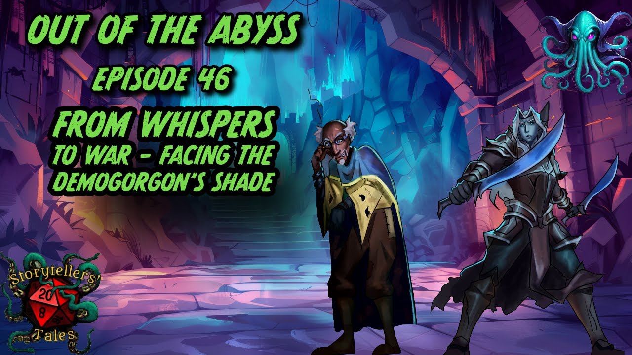 DND Out Of The Abyss Ep. 46: From Whispers to War &ndash; Facing the Demogorgon&rsquo;s Shade