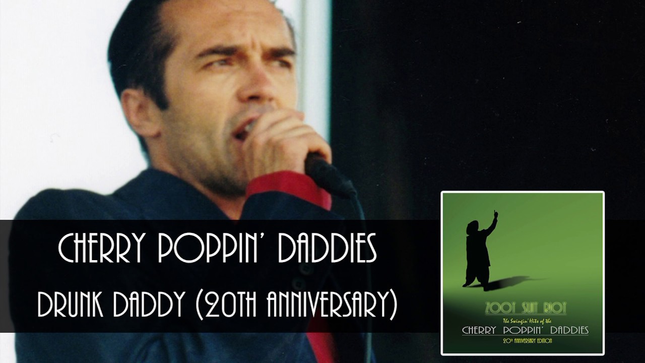 Cherry Poppin' Daddies - Drunk Daddy [Audio Only]