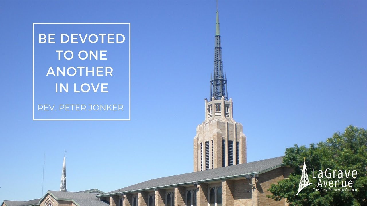 Be Devoted to One Another in Love | 10:00am Worship Service (07/10/22)