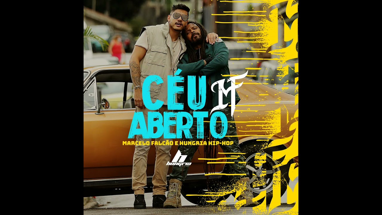 marcelo Falc&atilde;o feat Hungria hip hop - C&eacute;u Aberto (official music)