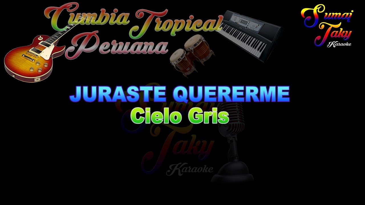 CIELO GRIS JURASTE AMARME KARAOKE
