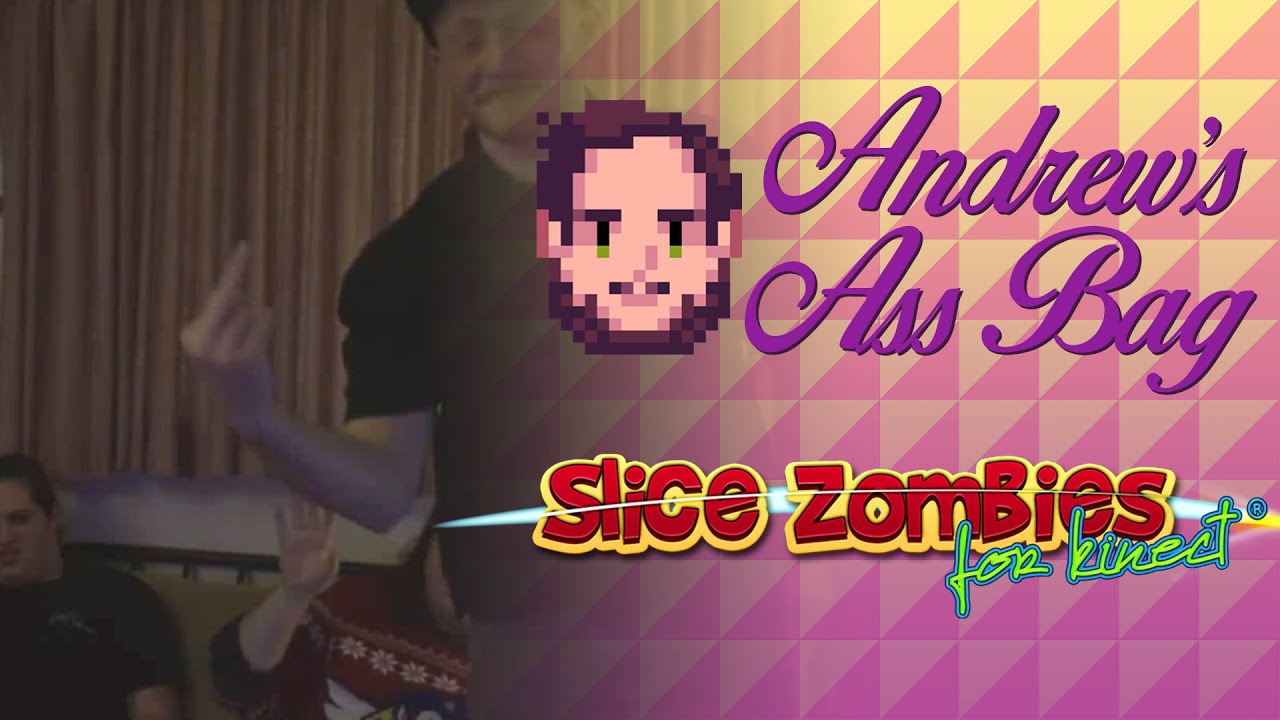 Slice Zombies for Kinect - Andrew's Ass Bag