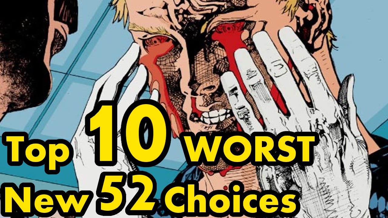 Top 10 Worst New 52 Choices