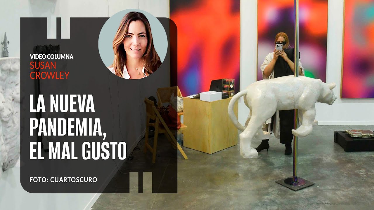 La nueva pandemia, el mal gusto. Por Susan Crowley