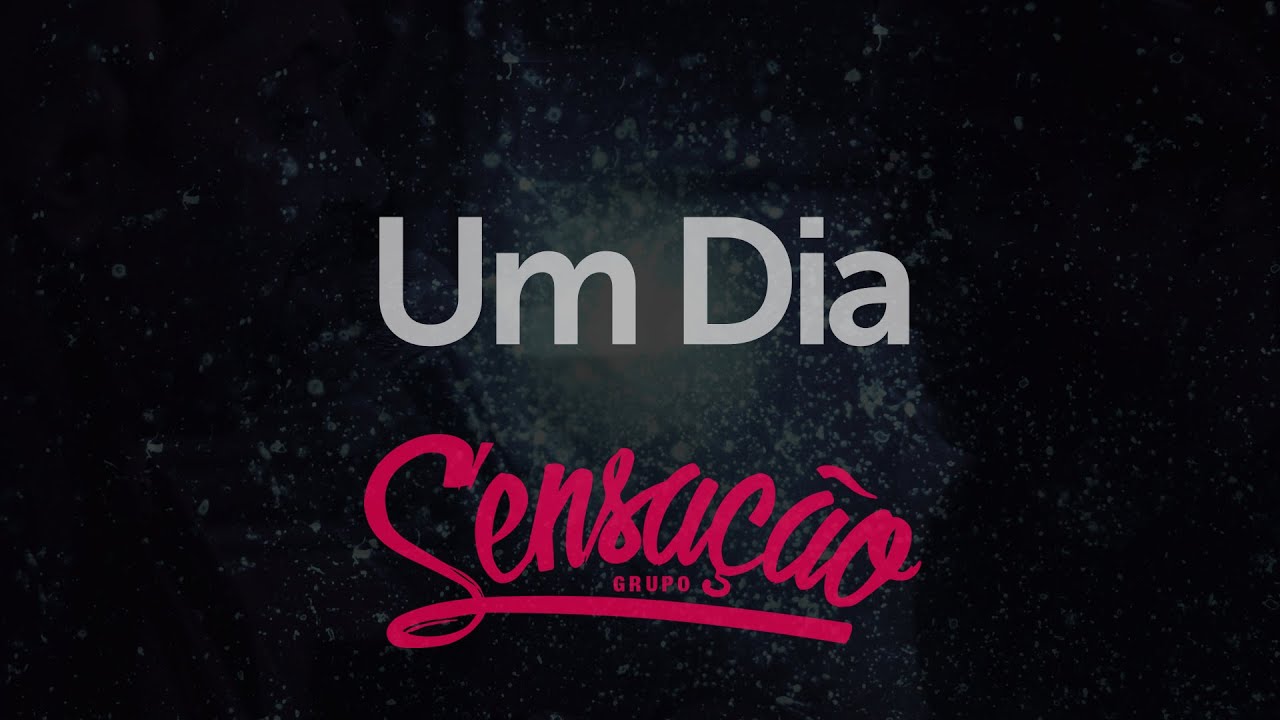 Grupo Sensação - Um Dia