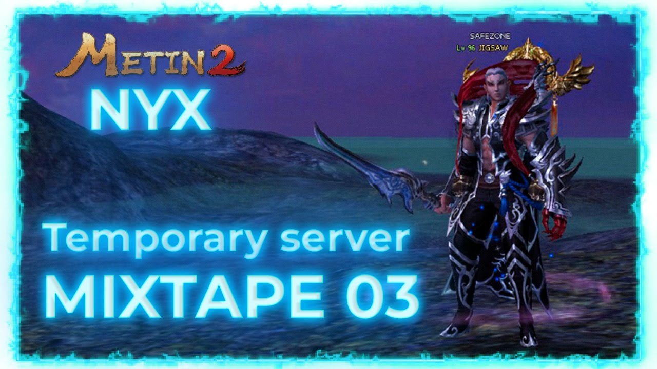 Metin2 Nyx JIGSAW MixTape - 3