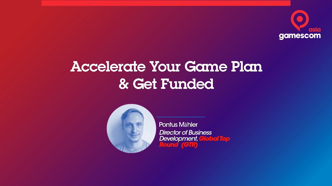 Accelerate Your Game Plan & Get Funded