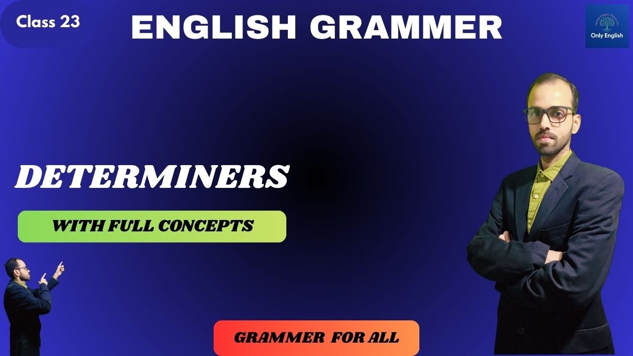 Class-23:Determiners | Much/Many/Few/Some/Little/Any/A Few/Too Much | All Concepts