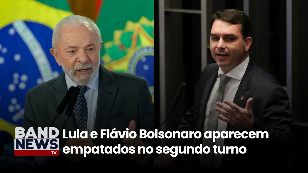 Lula e Flávio Bolsonaro aparecem empatados no segundo turno | BandNews TV