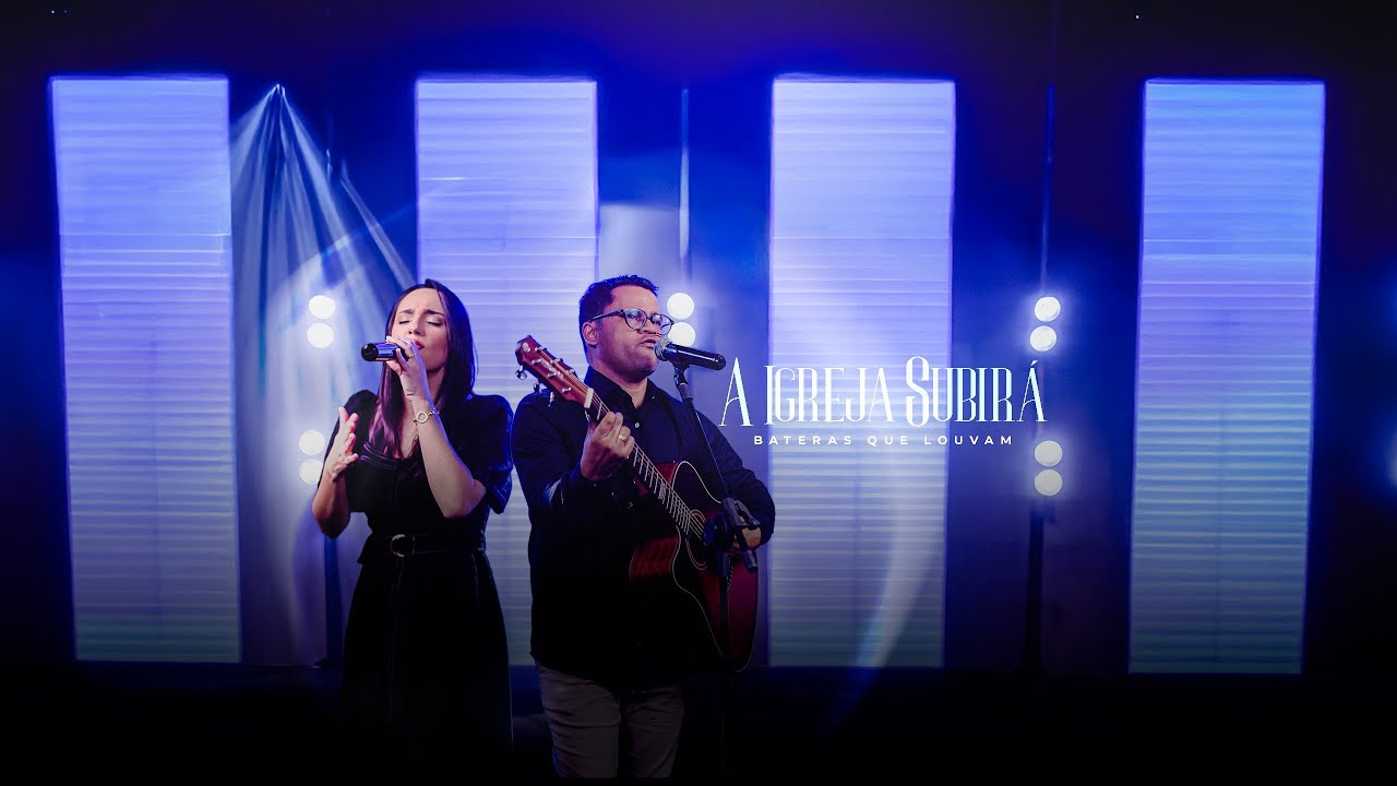 A Igreja Subirá - Bateras que Louvam ( Clipe Oficial)