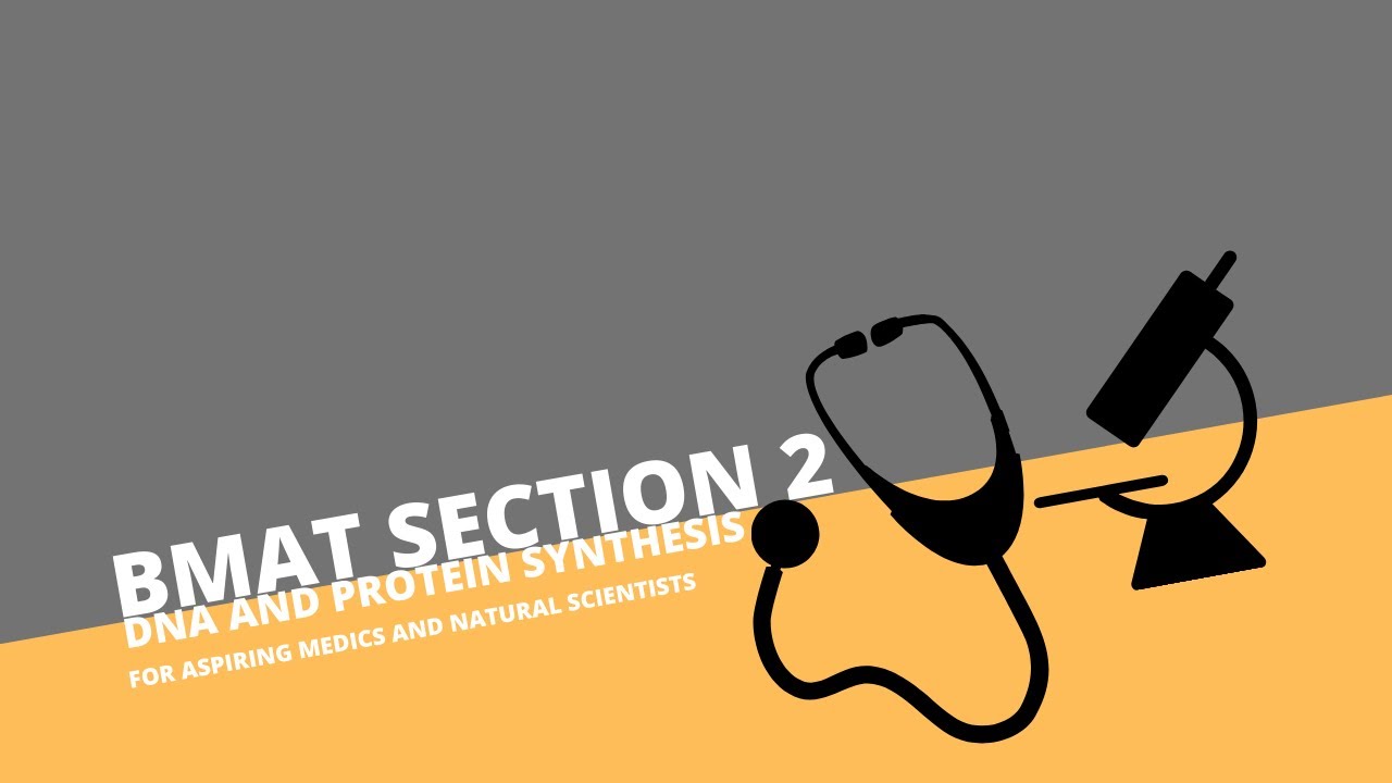 BMAT Biology- DNA and Protein Synthesis
