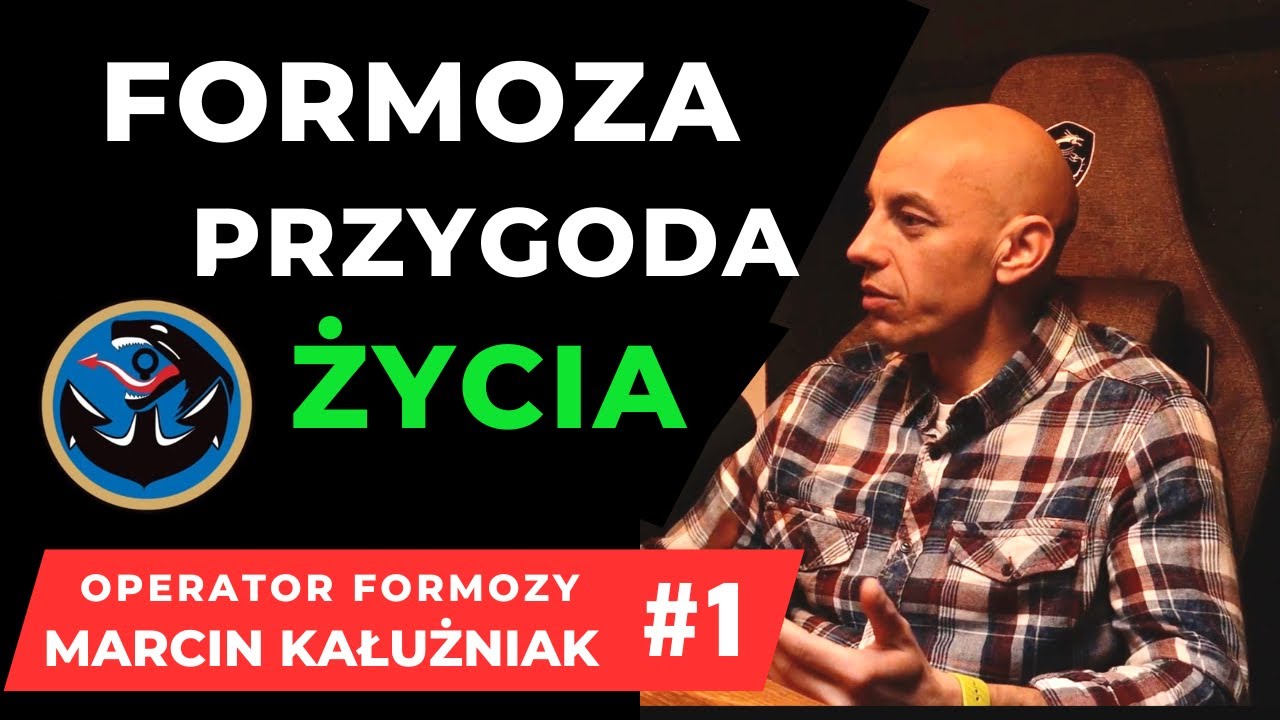 FORMOZA PRZYGODA ŻYCIA #1 OPERATOR FORMOZY MARCIN KAŁUŻNIAK