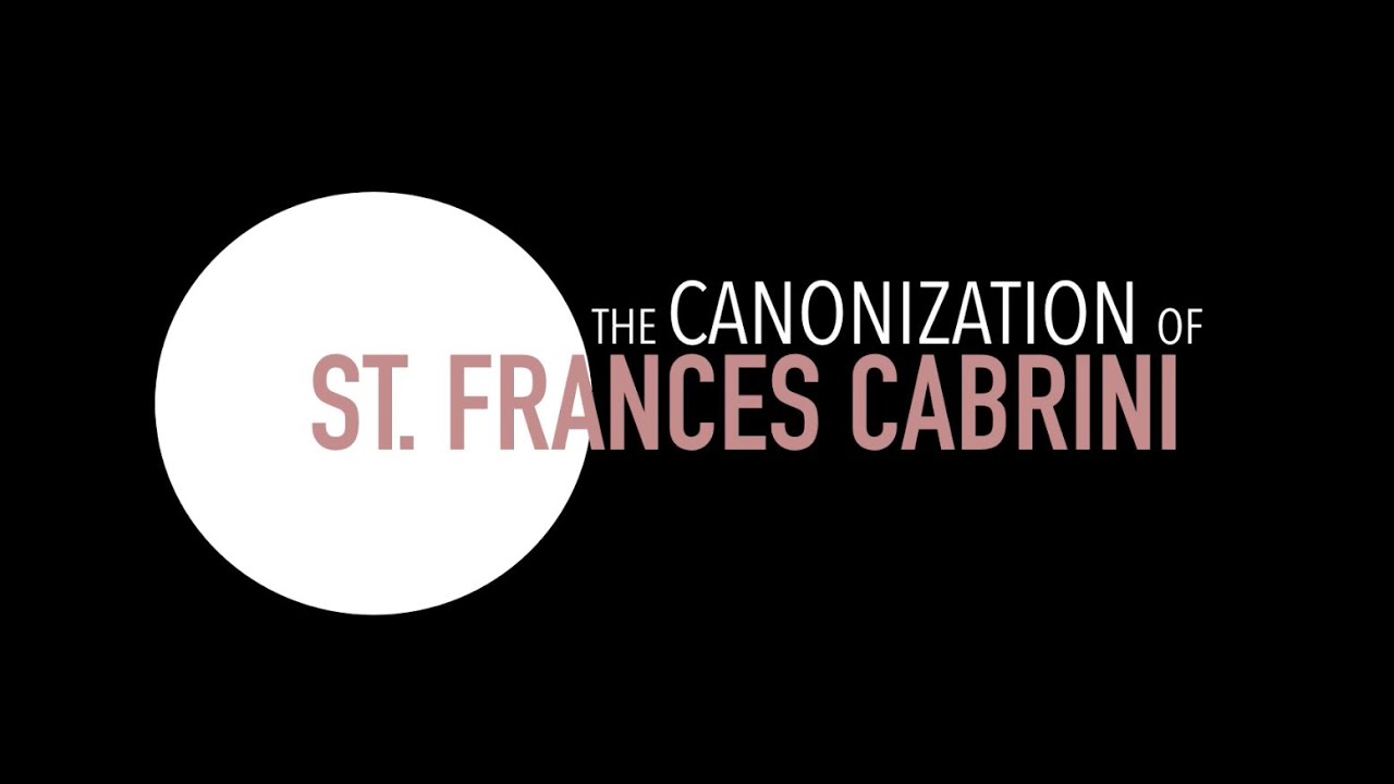 The Canonization of St. Frances Cabrini