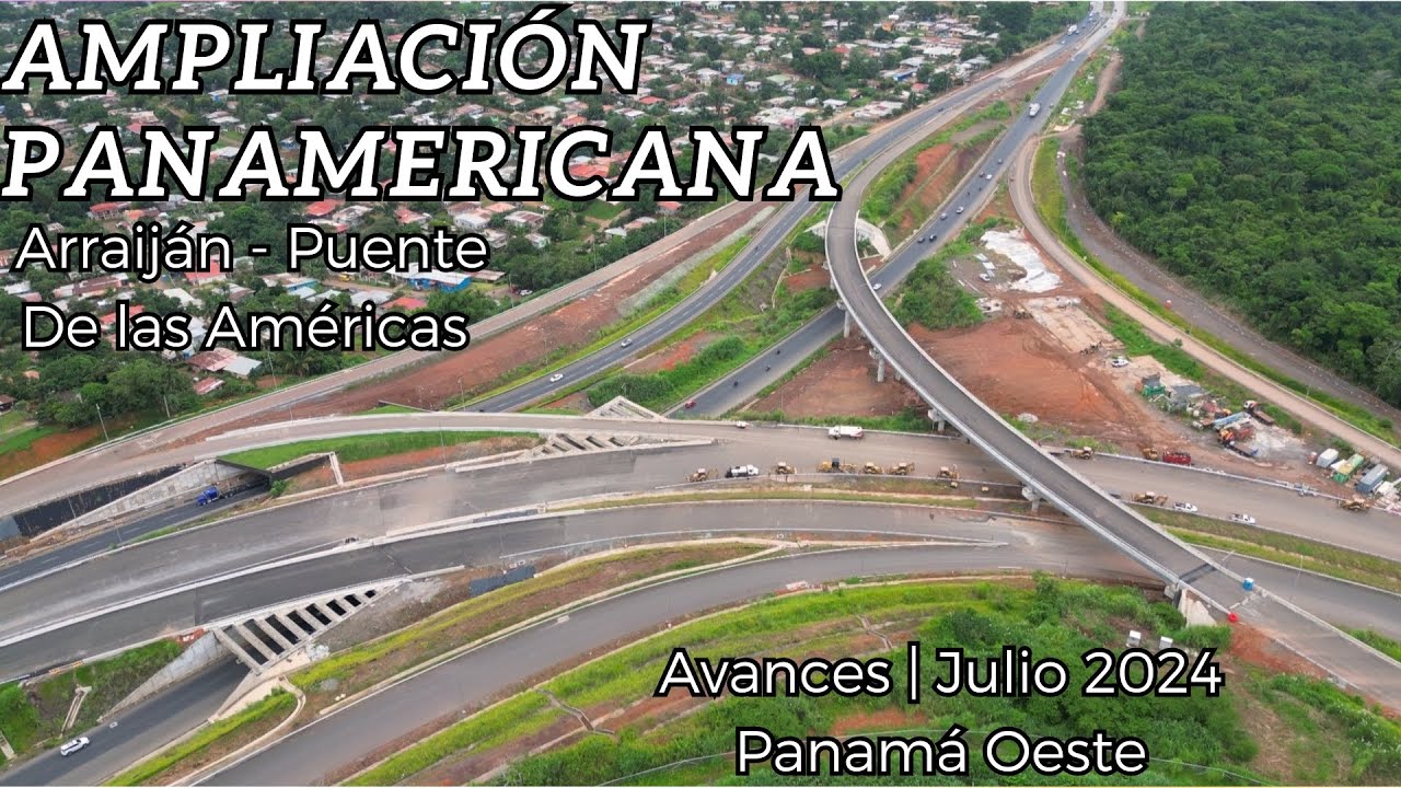 Avances | Ampliación Autopista Arraiján -Pte de las Américas | Linea 3 Metro de Panamá
