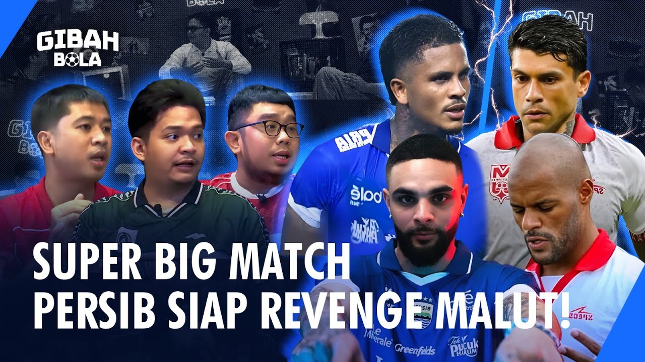 PERSIB SIAP BALAS DENDAM HADAPI MALUT UNITED❗ AREMA BISA KEJUTKAN PERSIJA⁉️ | GIBAH BOLA #44