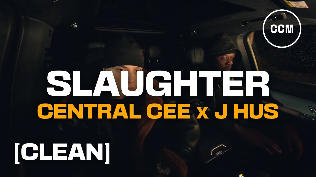 Central Cee - Slaughter (feat. J Hus) [CLEAN]