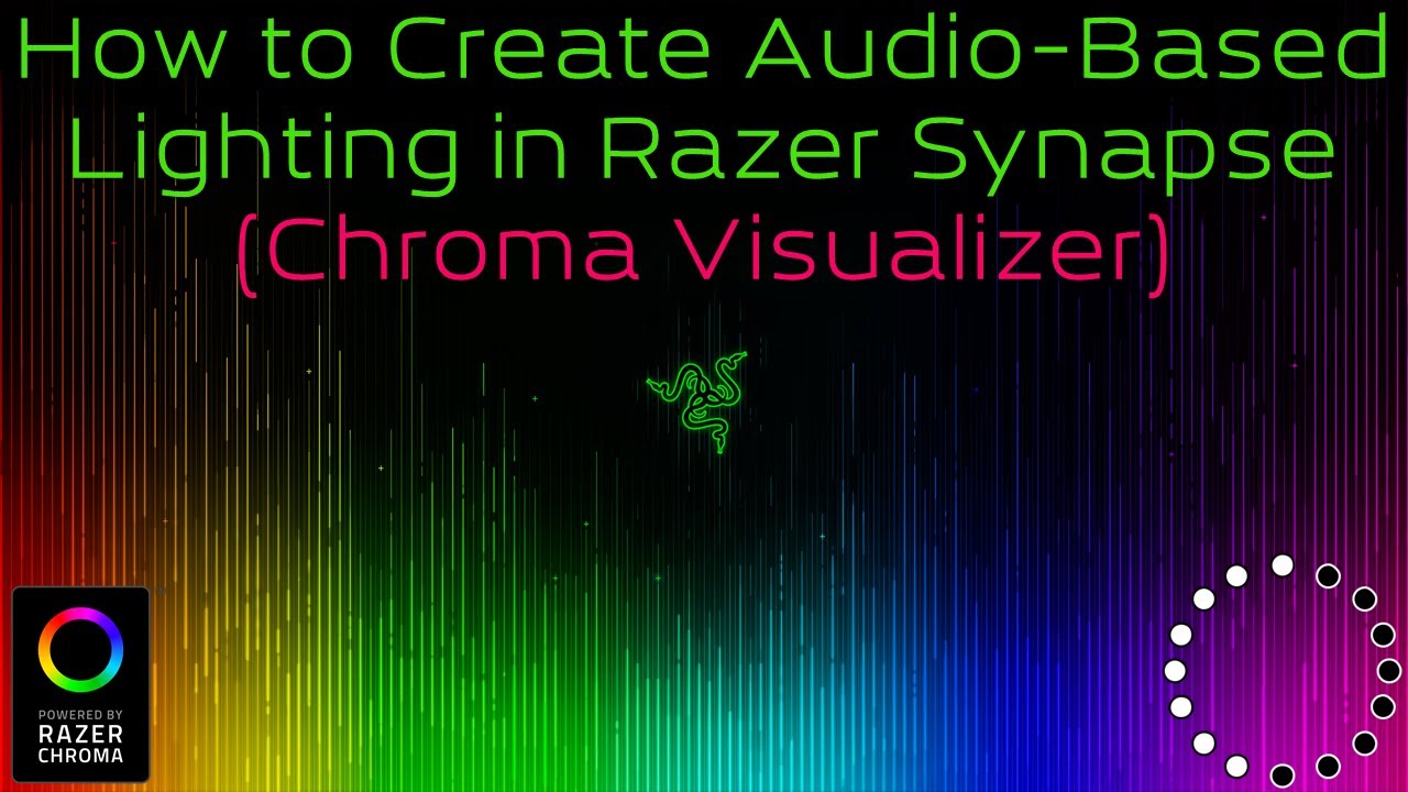 How to Create Audio Based Lighting in Razer Synapse (Chroma Visualizer)