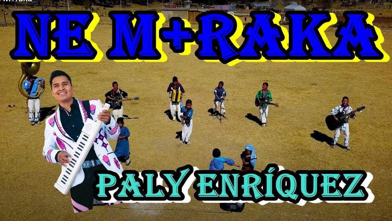 Ne M+raka - Paly Enríquez - Video Oficial