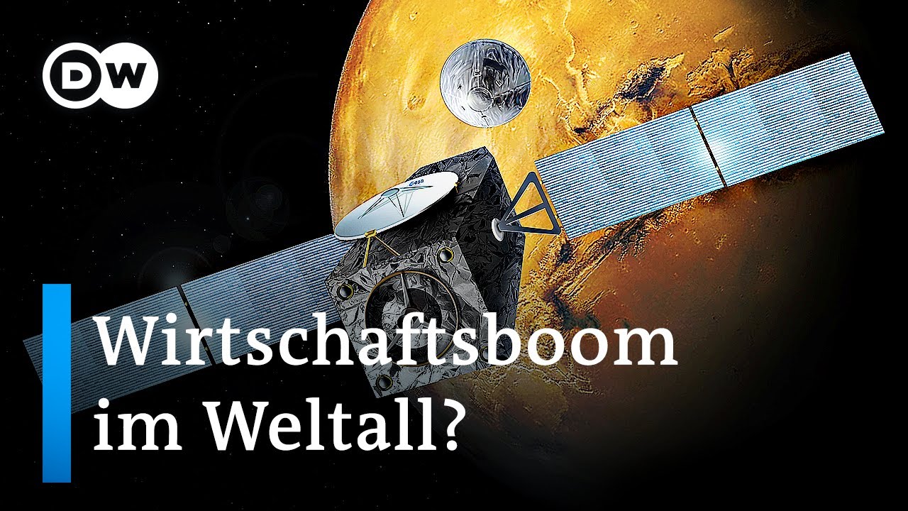Galaktische Aussicht: Wirtschaftsboom im Weltall? | DW Wirtschaft