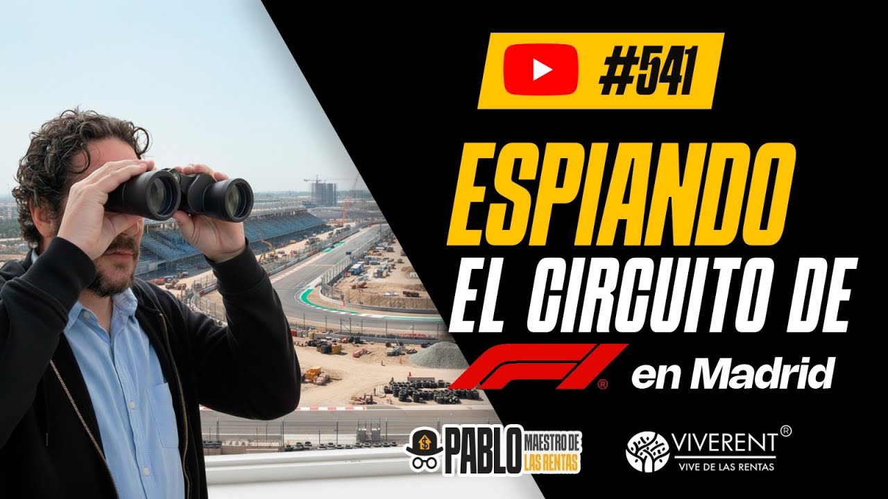 541 Espiando el circuito de F1 en Madrid