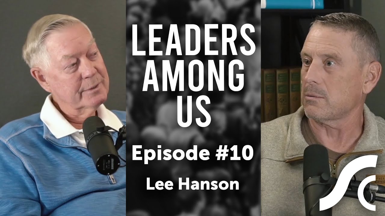 Leaders Among Us #10: Lee Hanson