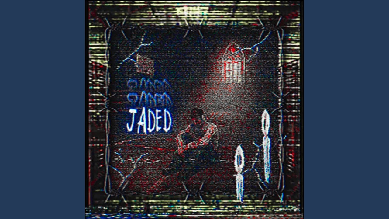 Jaded
