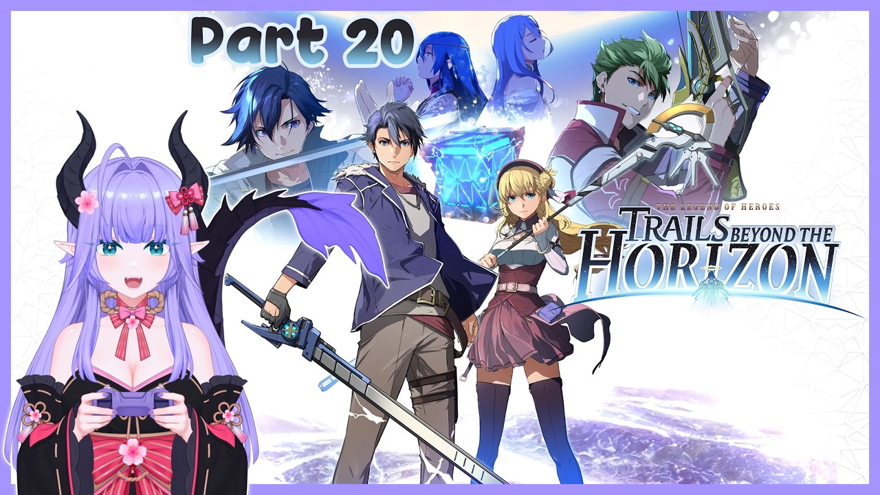 [ First Playthrough ] Trails beyond the Horizon - Part 20 | Dragon VTuber