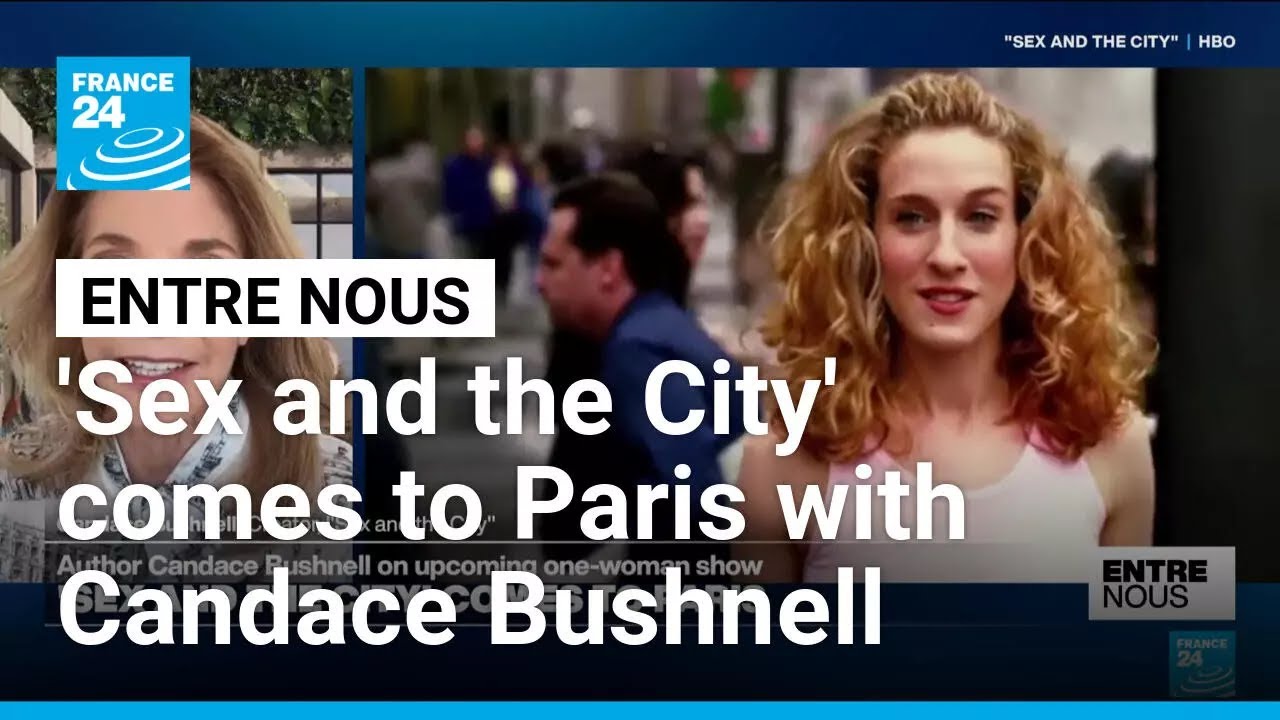 'Sex and the City' in Paris: Candace Bushnell on her upcoming one-woman show • FRANCE 24 English