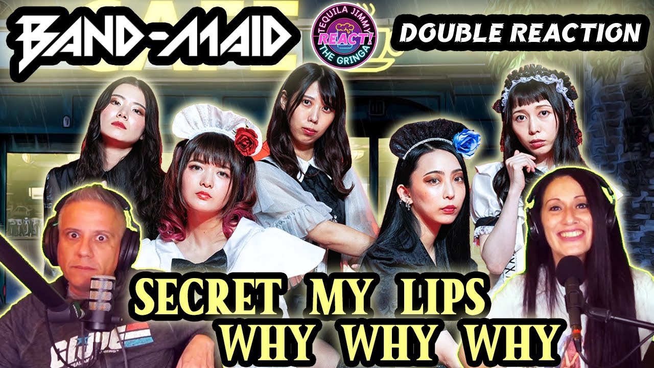 ANOTHER FRIDAY TWOFER! - BAND-MAID - SECRET MY LIPS / WHY WHY WHY - REACTION