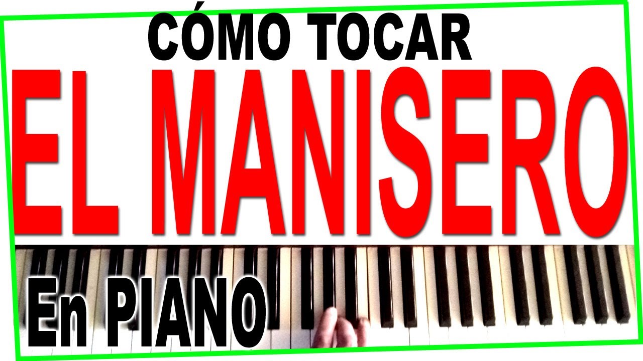 EL MANISERO En PIANO ❤️ Tropical Tutorial fácil con Notas y Acordes - Como Tocar