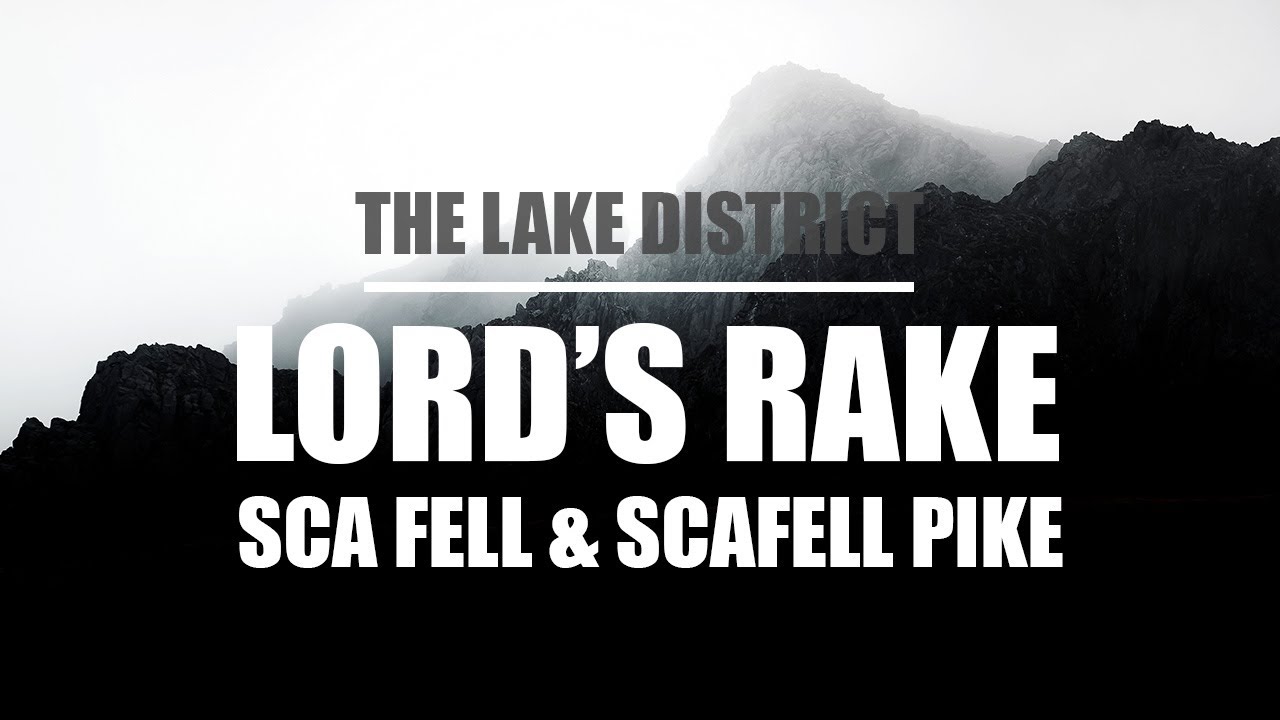 LORD'S RAKE to Sca Fell & Scafell Pike // The Lake District