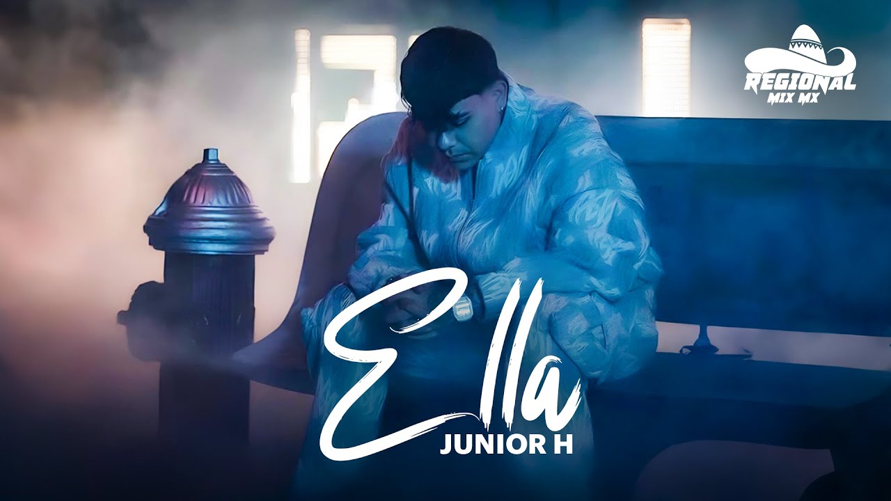 Junior H  - Ella [ Letra / Lyric ]
