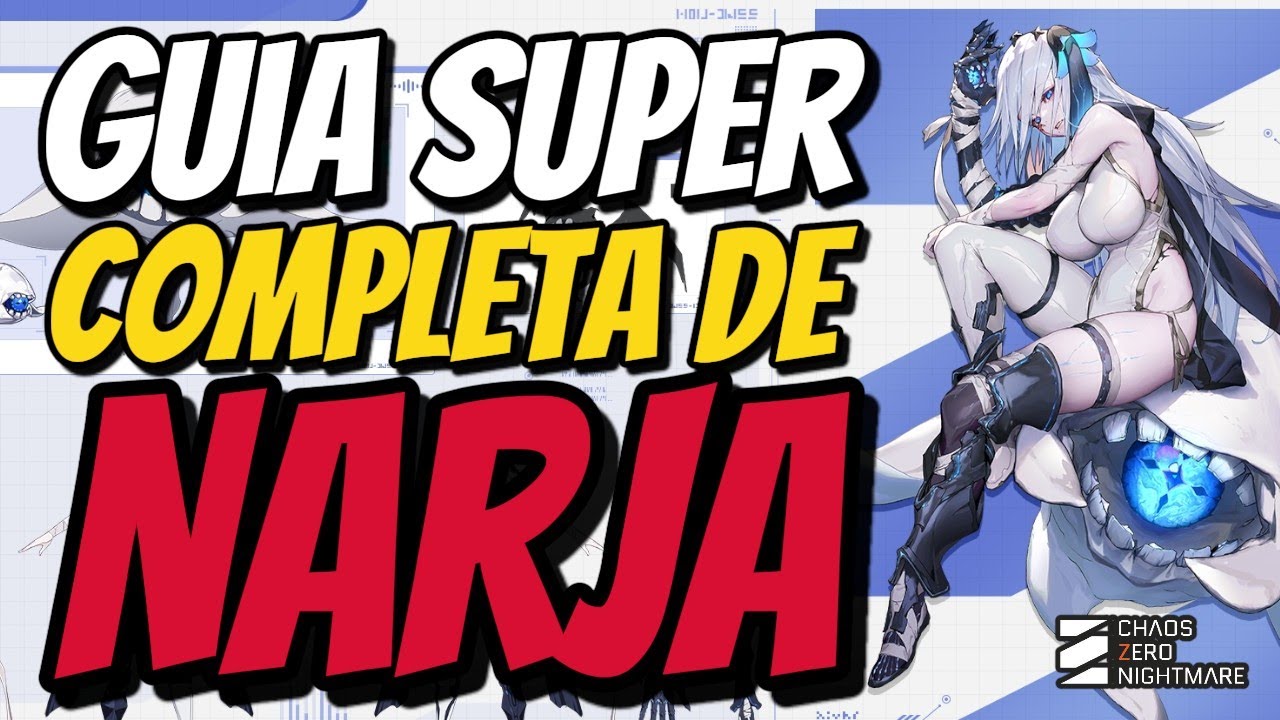 GUIA SUPER COMPLETA DE NARJA INDISPENSABLE Chaos Zero Nightmare - Epifanías, Build, Composiciónes.