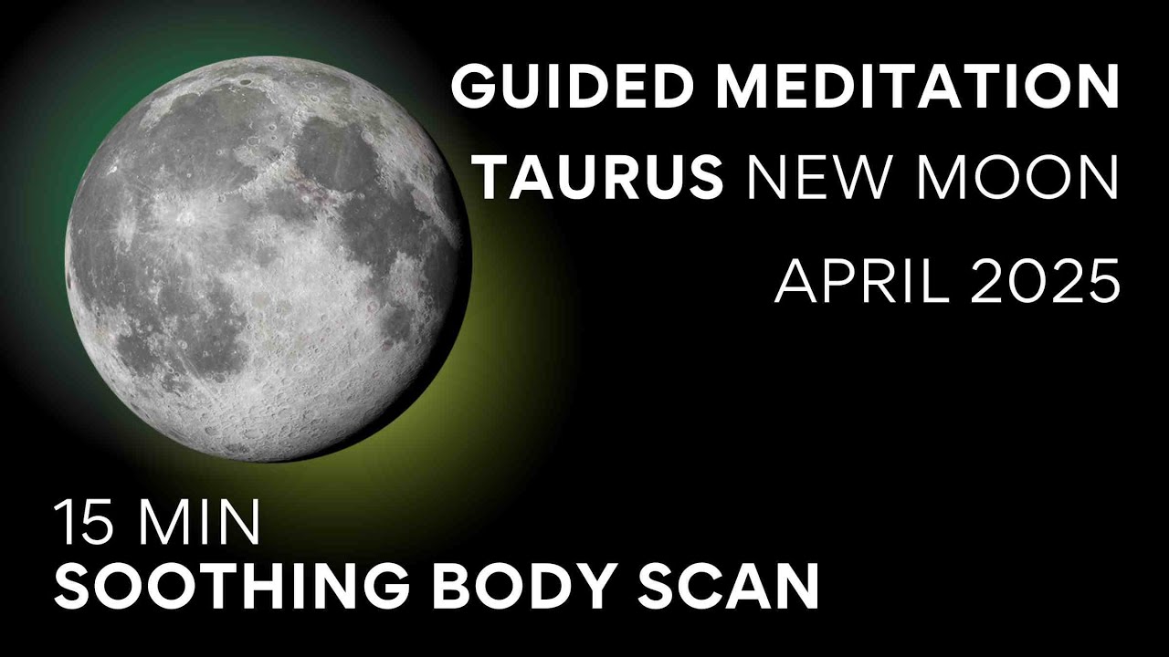 Guided Meditation Taurus New Moon April 2025 ♉️🌒