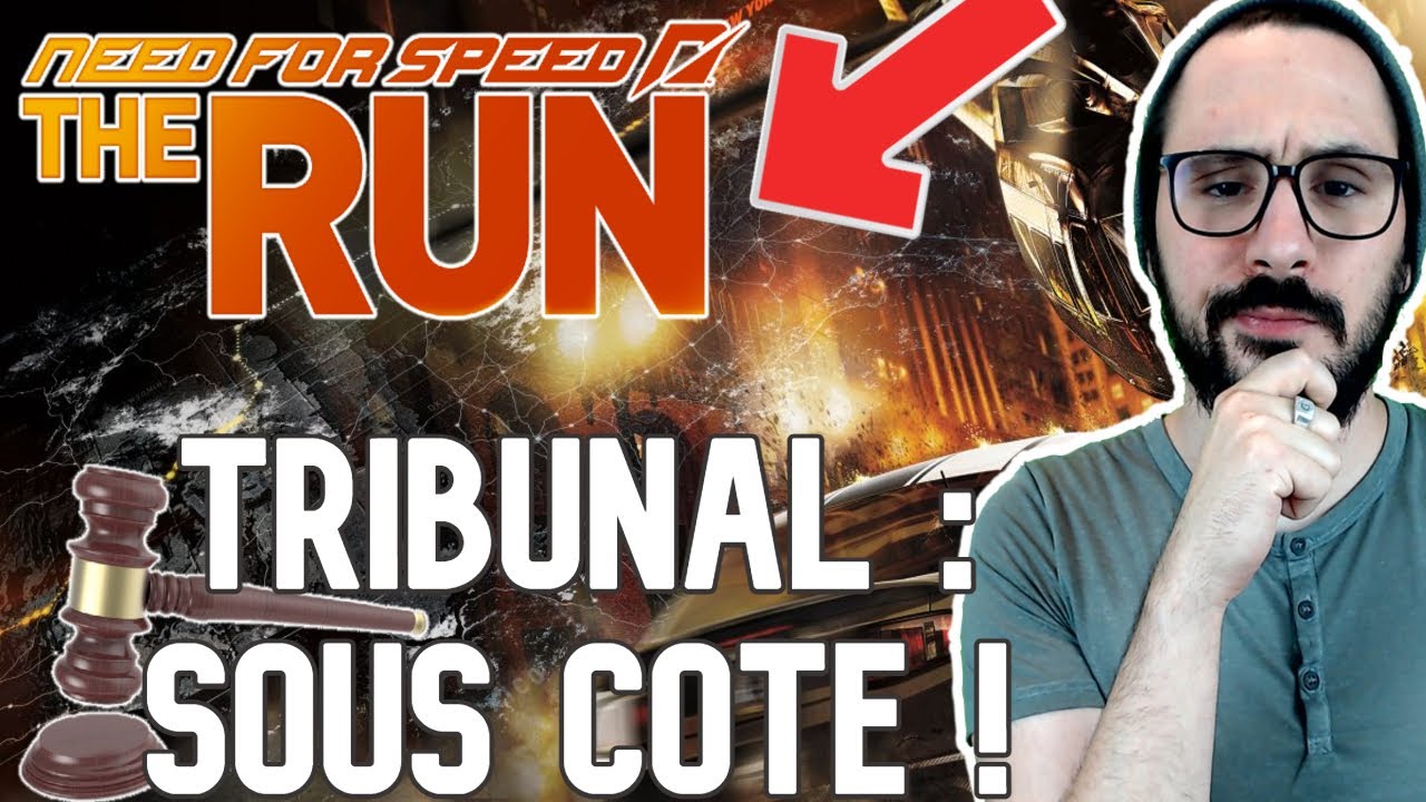 TRIBUNAL : NEED FOR SPEED THE RUN ! | SOUS COTE !