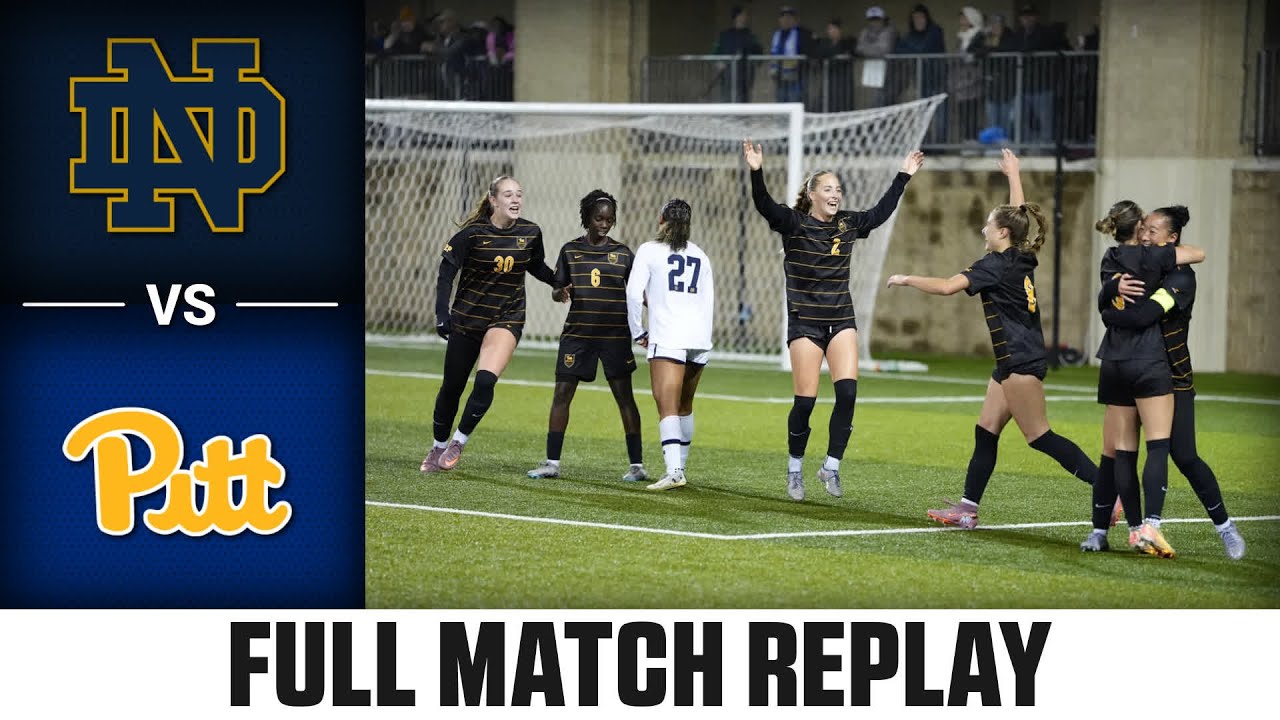 Notre Dame vs. Pitt Full Match Replay | 2025 ACC Women's Soccer