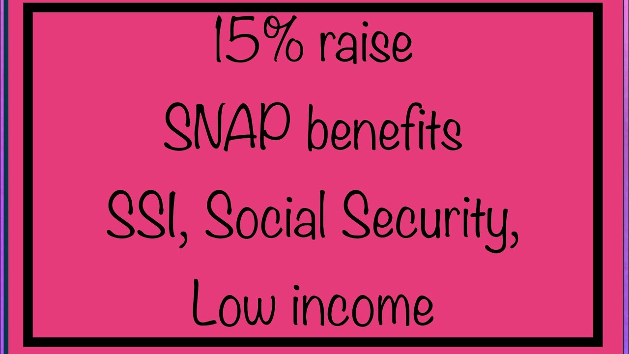 15% Raise for SNAP Benefits, Food Stamps, Food Assistance in 2021 &ndash; Update