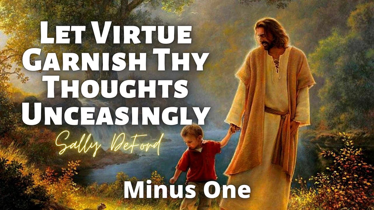 Let Virtue Garnish Thy Thoughts Unceasingly ||Sally DeFord| Minus One | Instrumental | Accompaniment