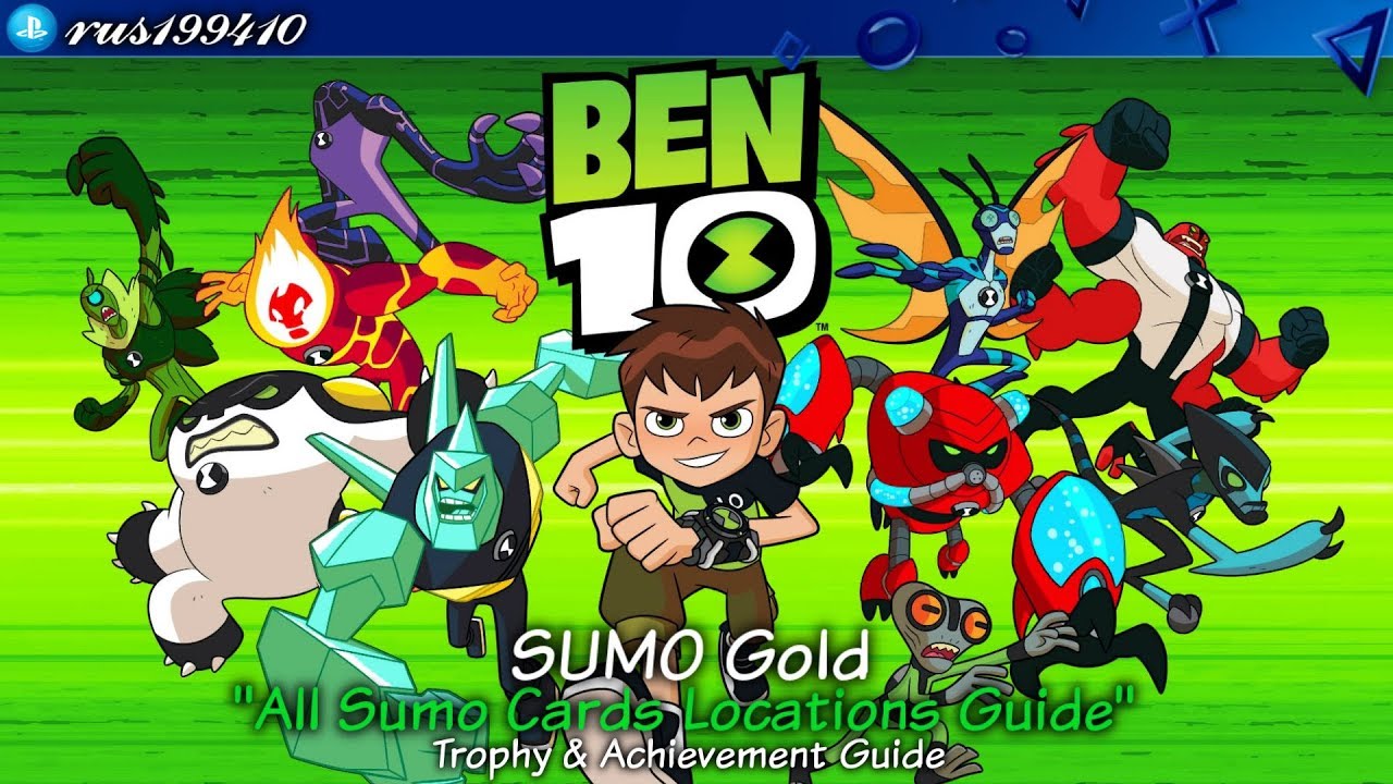 Ben 10 - SUMO Gold "All Sumo Cards Locations Guide" (Trophy & Achievement Guide) rus199410 [PS4]