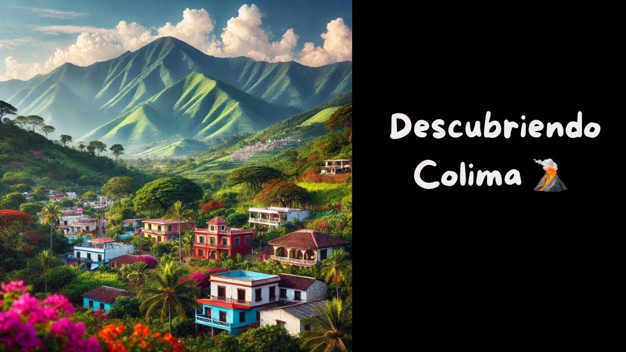 Colima 🌋 en menos de 5 min