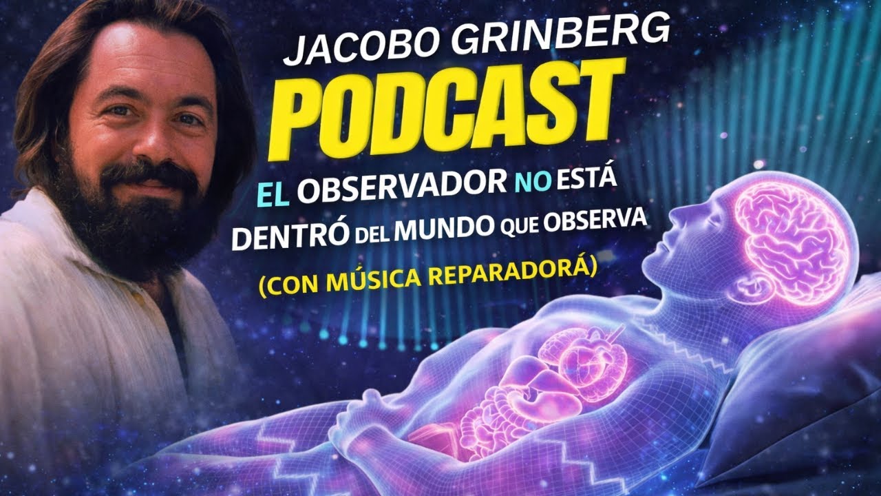 Jacobo Grinberg | El Observador No Está Dentro Del Mundo Que Observa | Sonido Reparador