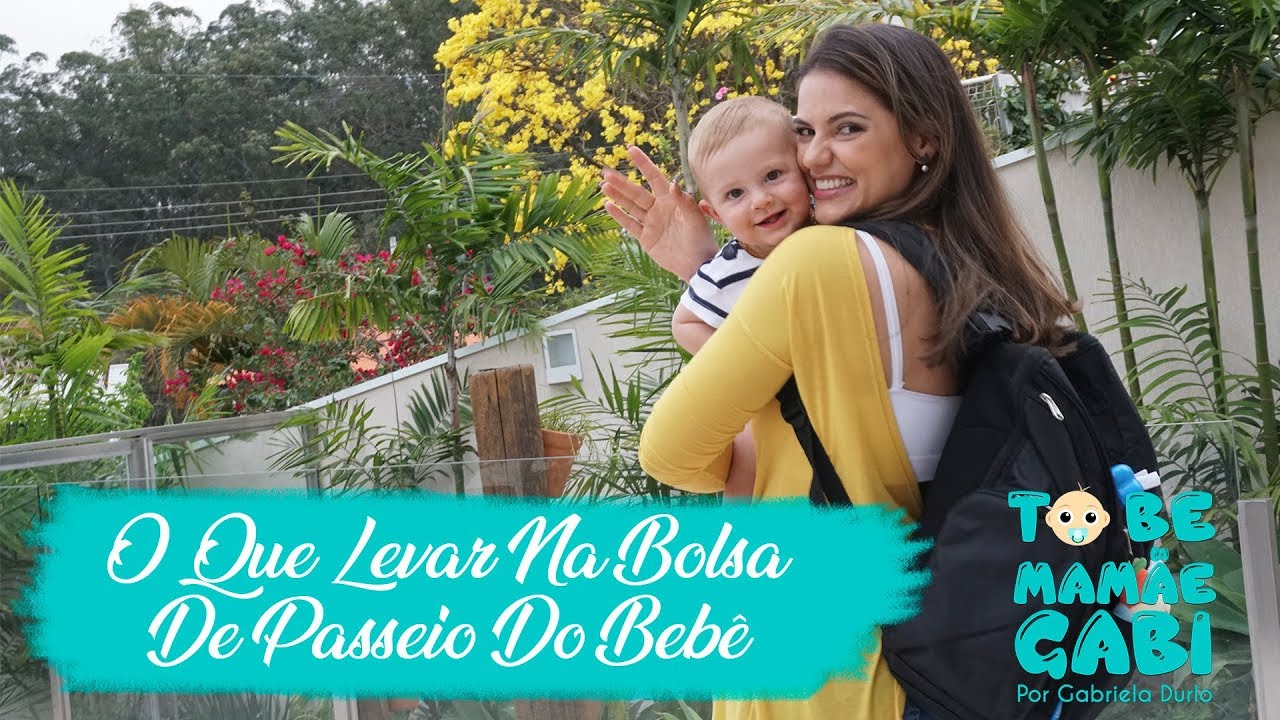 O Que Levar Na Bolsa De Passeio Do Bebê - Gabriela Durlo